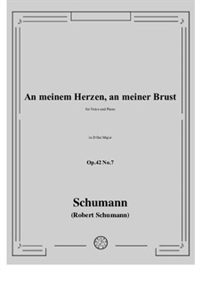 Nr.7 An meinem Herzen, an meiner Brust: D flat Major by Robert Schumann