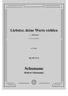 Minnespiel, Op.101: No.2 Liebster, deine Worte stehlen in F Major by Robert Schumann