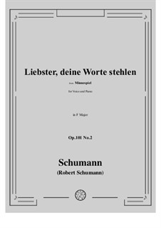 Minnespiel, Op.101: No.2 Liebster, deine Worte stehlen in F Major by Robert Schumann