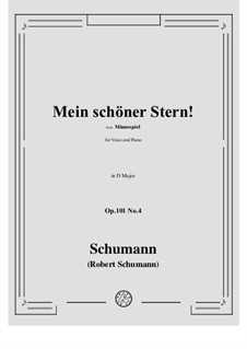 Minnespiel, Op.101: No.4 Mein schoner Stern! in D Major by Robert Schumann