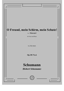 Minnespiel, Op.101: No.6 O Freund, mein Schirm, mein Schutz! in a flat minor by Robert Schumann
