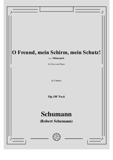 Minnespiel, Op.101: No.6 O Freund, mein Schirm, mein Schutz! in f minor by Robert Schumann