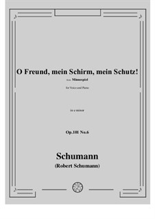 Minnespiel, Op.101: No.6 O Freund, mein Schirm, mein Schutz! in e minor by Robert Schumann