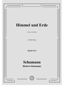 Lieder und Gesänge, Op.96: No.5 Himmel und Erde in B flat Major by Robert Schumann