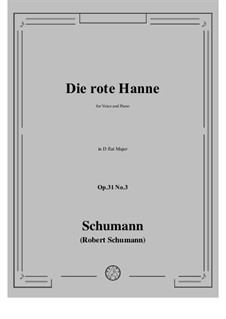 Drei Gesänge, Op.31: No.3 Rothe Hanne (Red-haired Hanna) in D flat Major by Robert Schumann