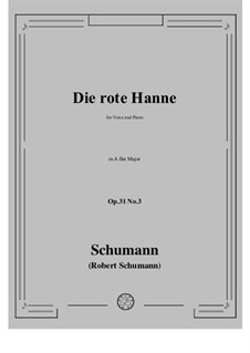 Drei Gesänge, Op.31: No.3 Rothe Hanne (Red-haired Hanna) in A flat Major by Robert Schumann
