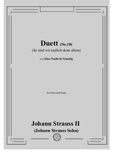 Eine Nacht in Venedig: Duett (No.10 So sind wir endlich denn allein) by Johann Strauss (Sohn)