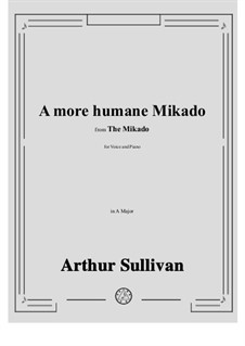 A More Humane Mikado: A-Dur by Arthur Sullivan