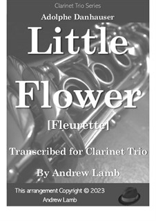Little Flower (Fleurette) for Clarinet Trio: Little Flower (Fleurette) for Clarinet Trio by Adolphe Danhauser
