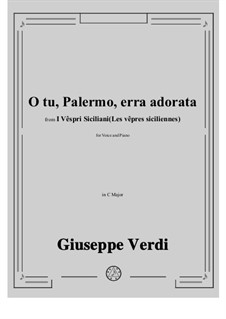 Die sizilianische Vesper: O tu, Palermo, erra adorata in C Major by Giuseppe Verdi
