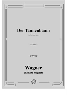 Der Tannenbaum, WWV 50: F minor by Richard Wagner