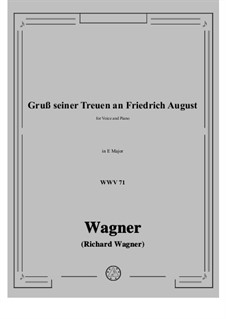 Gruss seiner Treuen an Friedrich August, WWV 71: E Major by Richard Wagner