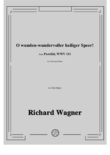 Oh, wunden-wundervoller heiliger Speer: A flat Major by Richard Wagner