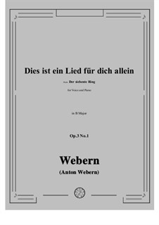No.1 Dies ist ein Lied fur dich allein: B Major by Anton Webern