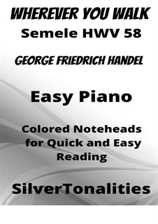 Semele, HWV 58: Where'er You Walk, for easy piano with colored notation by Georg Friedrich Händel