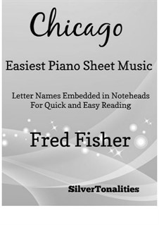 Chicago (That Toddlin' Town): For easiest piano by Fred Fisher