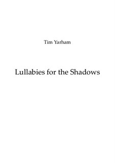 Lullabies for the Shadows: Lullabies for the Shadows by Tim Yarham