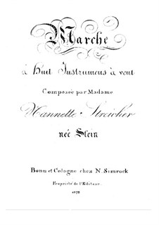 Marsch für Blasinstrumente: Marsch für Blasinstrumente by Nannette Streicher