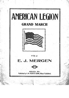 American Legion. Grand March: American Legion. Grand March by E.J. Mergen