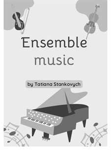 Ensemble music: Ensemble music by Stankovych Tatiana