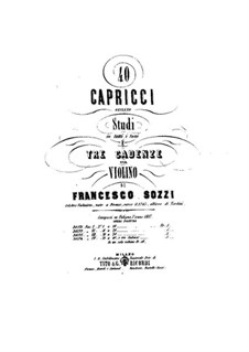 Vierzig Caprices und drei Kadenzen für Violine: Vierzig Caprices und drei Kadenzen für Violine by Francesco Sozzi