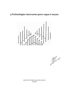 9 technologies pour orgue - 9 organ technologies: 9 technologies pour orgue - 9 organ technologies by Jean-Pierre Prudent