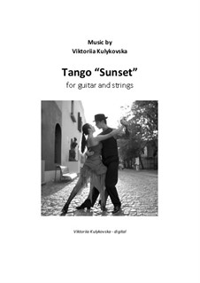 Tango 'Sunset' for guitar and strings: Tango 'Sunset' for guitar and strings by Viktoriya Kulykovska