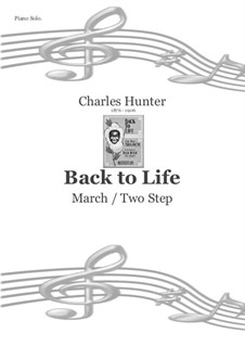Back to Life - Ragtime March: Back to Life - Ragtime March by Charles Hunter