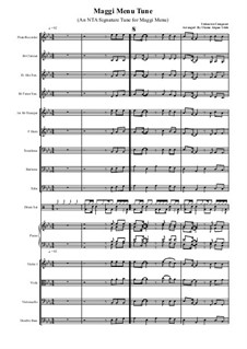 Maggi Menu Tune (For Chamber Orchestra and Band): Maggi Menu Tune (For Chamber Orchestra and Band) by Unknown (works before 1850)