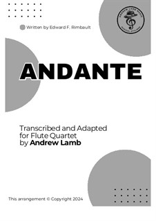 Andante, for Flute Quartet: Andante, for Flute Quartet by Edward Francis Rimbault