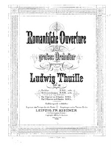 Romantische Ouvertüre, Op.16: Romantische Ouvertüre by Ludwig Thuille
