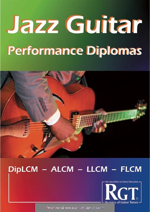 Jazz Guitar Performance Diplomas DipLCM, ALCM, LLCM, FLCM (LCME): Jazz Guitar Performance Diplomas DipLCM, ALCM, LLCM, FLCM (LCME) by Unknown (works before 1850)