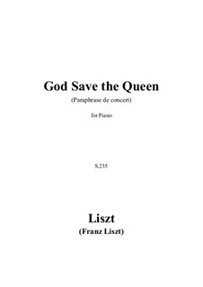 Konzert-Paraphrase über 'God Save the Queen', S.235: Für Klavier by Franz Liszt