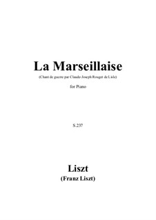 La marseillaise, S.237: Für Klavier by Franz Liszt