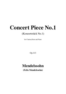 Konzertstück für Klarinette, Bassetthorn und Klavier Nr.1, Op.113: Version for clarinet, horn and piano by Felix Mendelssohn-Bartholdy