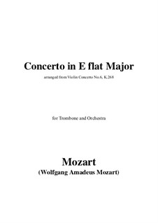 Konzert für Violine und Orchester Nr.6 in Es-Dur, K.268: Version for trombone and orchestra by Wolfgang Amadeus Mozart