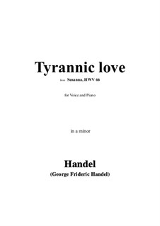 Susanna, HWV 66: Tyrannic love in a minor by Georg Friedrich Händel