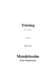Sechs Lieder, Op.71: No.1 Trösting in C Major by Felix Mendelssohn-Bartholdy