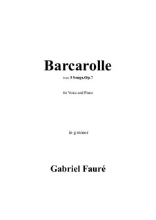 Drei Lieder, Op.7: No.3 Barcarolle in g minor by Gabriel Fauré