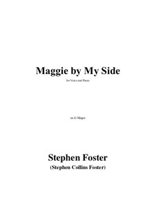 Maggie By My Side: G Major by Stephen Foster
