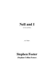 Nell and I in C Major: Nell and I in C Major by Stephen Foster