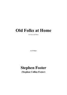 Old Folks at Home: D Major by Stephen Foster
