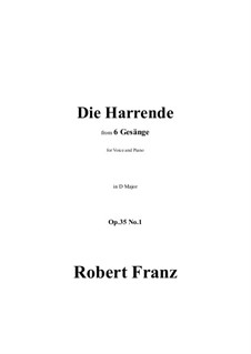 Sechs Gesänge, Op.35: No.1 Die Harrende in D Major by Robert Franz