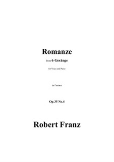 Sechs Gesänge, Op.35: No.4 Romanze in f minor by Robert Franz