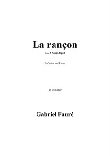 Drei Lieder, Op.8: No.2 La rançon in c minor by Gabriel Fauré