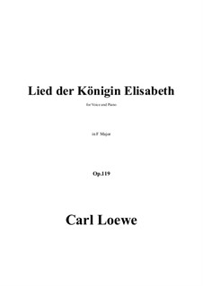 Lied der Königin Elisabeth in F Major, Op.119: Lied der Königin Elisabeth in F Major by Carl Loewe