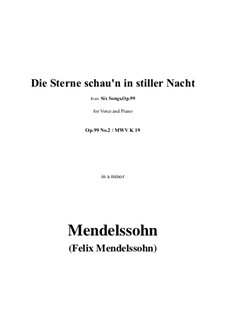 Sechs Lieder, Op.99: No.2 Die Sterne schaun in stiller Nacht in a minor by Felix Mendelssohn-Bartholdy