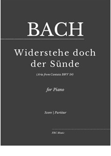 Widerstehe doch der Sünde, BWV 54: Aria, for piano by Johann Sebastian Bach