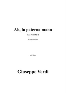 Macbeth: Ah, la paterna mano in C Major by Giuseppe Verdi