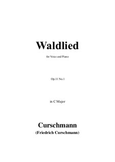 6 Gesänge, Op.11: No.1 Waldlied in C Major by Friedrich Curschmann